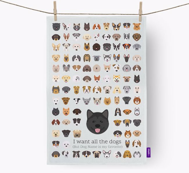 Personalised 'I want all the dogs' Dish Towel